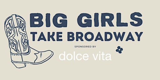 Imagem principal do evento Big Girls Take Broadway