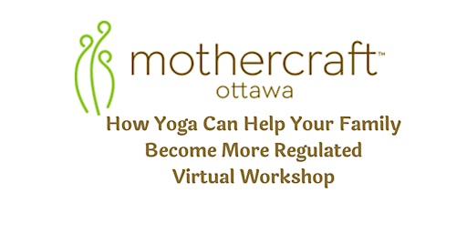 Hauptbild für Mothercraft: How Yoga Can Help Your Family Become More Regulated Workshop