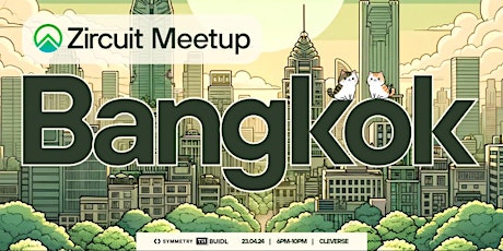 Zircuit Meetup Bangkok
