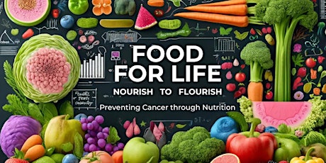Food For Life: Nourish to Flourish: Intro How Foods Fight Cancer