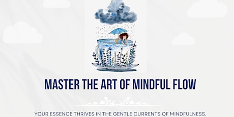 Master the Art of Mindful Flow