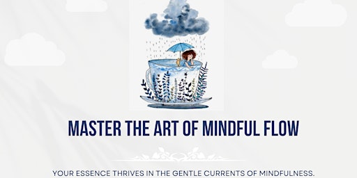 Immagine principale di Master the Art of Mindful Flow 