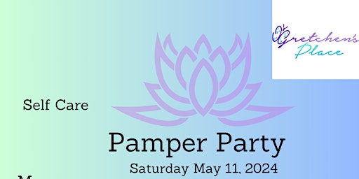 Gretchen's Place  Pamper Me Party primary image