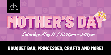 Mother's Day at Tower City - FREE Family Fun in Downtown Cleveland