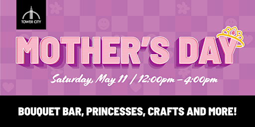 Primaire afbeelding van Mother's Day at Tower City - FREE Family Fun in Downtown Cleveland