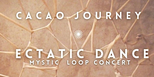 ✦ CACAO JOURNEY x LIVE ECSTATIC DANCE ✦ primary image