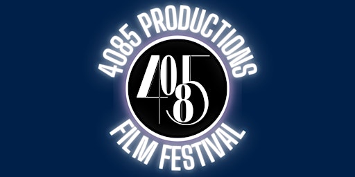 Imagem principal do evento 4085 Productions 3rd Annual Film Festival
