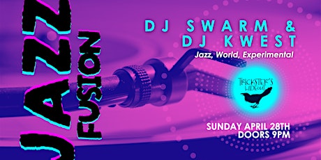 Jazz Fusion with DJ SWARM & DJ KWEST