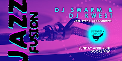 Imagem principal de Jazz Fusion with DJ SWARM & DJ KWEST