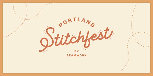 Hauptbild für 2024 Portland Stitchfest, by Seamwork