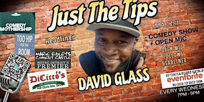Imagem principal do evento Just The Tips Comedy Show Headlining  David Glass + OPEN MIC