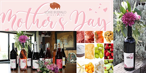 Image principale de Mother's Day at Lone Buffalo Vineyards