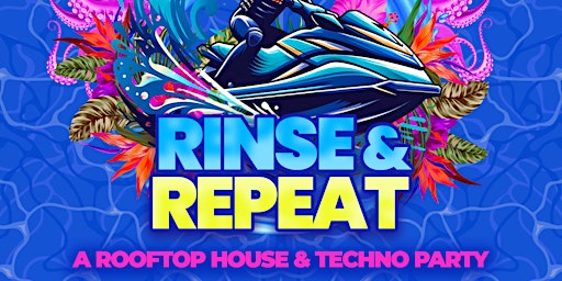 Rinse & Repeat: A Rooftop House & Techno Party  primärbild