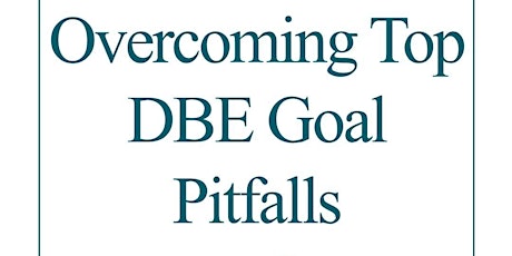 Overcoming Top DBE Goal Pitfalls (for Transit Vehicle Manufacturers)