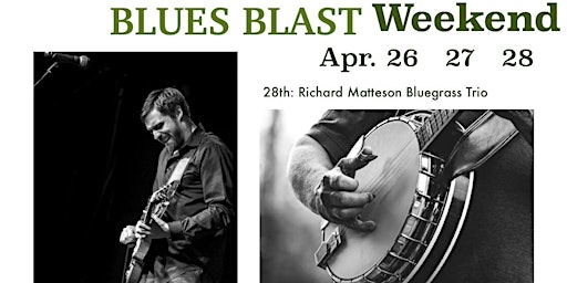 Primaire afbeelding van BLUES BLAST WEEKEND: 2 Great Blues Bands Back to Back & Bluegrass on Sunday