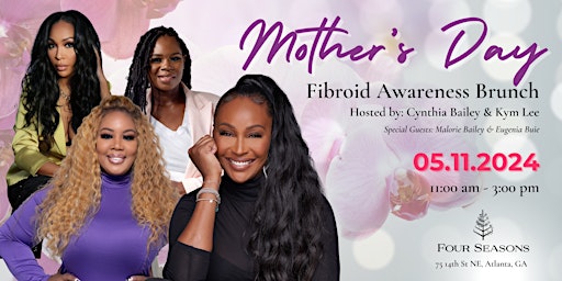 Imagen principal de Mother's Day Fibroid Awareness Brunch with Cynthia Bailey