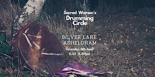 Primaire afbeelding van Sacred  Women's  Drumming Circle at Silver Lake, Asheldham