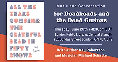 Imagem principal do evento A Grateful Dead Celebration: In Conversation with Ray Robertson
