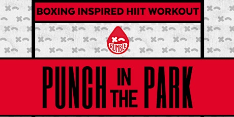 Rumble Boxing Presents: Punch in the Park!