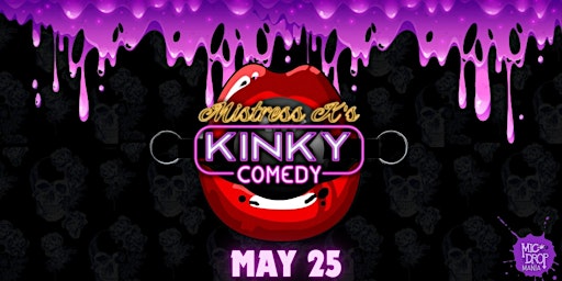 Imagem principal do evento Mistress K's Kinky Comedy Show