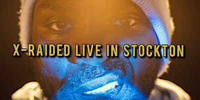 Hauptbild für X-RAIDED LIVE IN STOCKTON