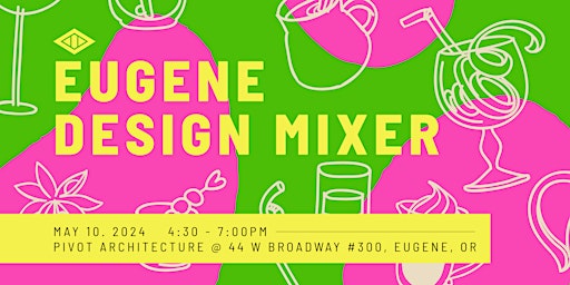 Imagen principal de IIDA Oregon Chapter - Eugene Design Mixer hosted by IIDA