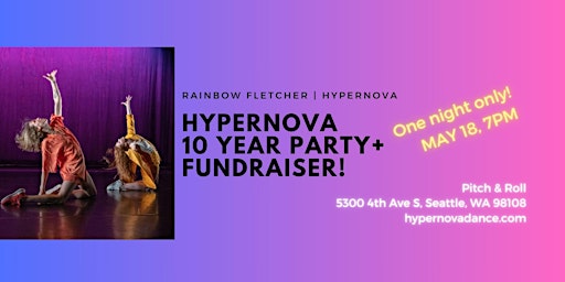Primaire afbeelding van HYPERNOVA 10 YEAR PARTY + FUNDRAISER!