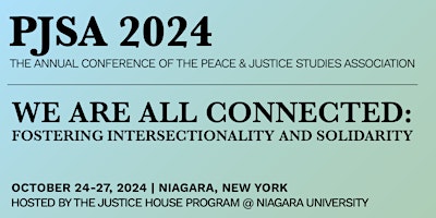 2024 Conference of the Peace & Justice Studies Association @ Niagara Uni. primary image