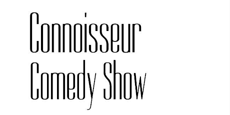 Connoisseur Comedy Show  primärbild