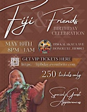 Fiji & Friends VIP Birthday Celebration