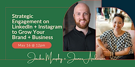 Strategic Engagement on LinkedIn + Instagram to Grow Your Brand + Business