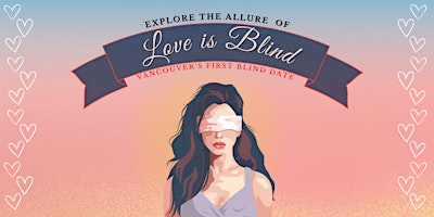 Imagem principal do evento Vancouver | Blind Date Event | Ages 23 - 26