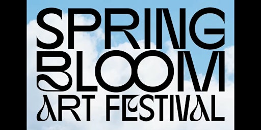 Imagem principal do evento Hotspot Presents:  Spring Bloom Art Festival