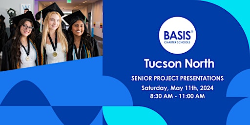 BASIS Tucson North Senior Project Presentations primary image