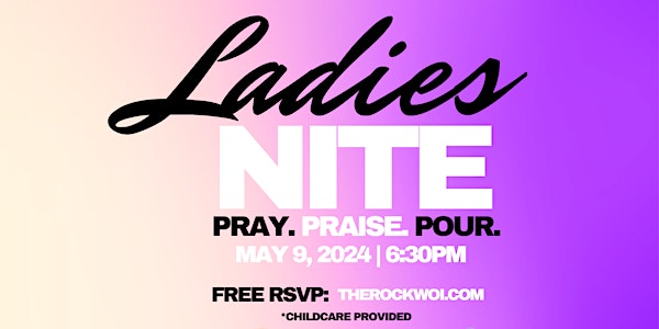 Ladies Nite: Pray, Praise & Pour  (Pt. 2)