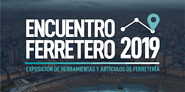 ENCUENTRO FERRETERO - Mar del Plata - 2019