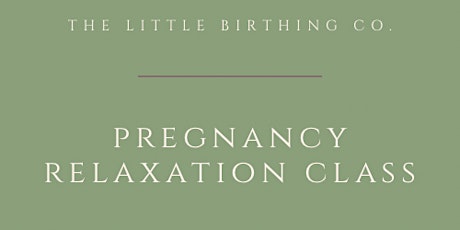 Pregnancy Relaxation Classes - 4 Session