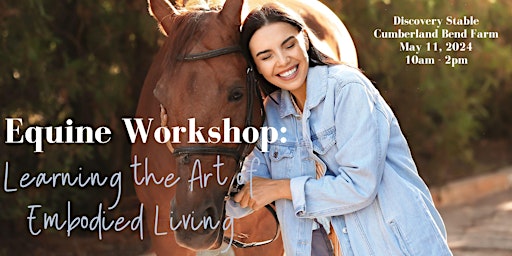Hauptbild für Equine Workshop: Learning the Art of Embodied Living