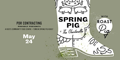 Image principale de Spring Pig 2024 – A Tomlin + Roots CFC Pig Roast