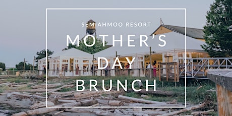 Image principale de Mother's Day Brunch at Semiahmoo Resort