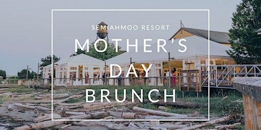 Imagem principal de Mother's Day Brunch at Semiahmoo Resort
