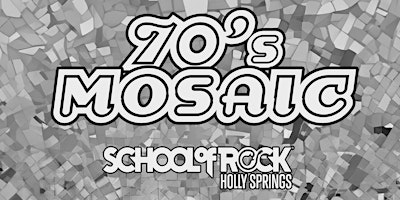 Immagine principale di School of Rock Holly Springs - 70s Mosaic 