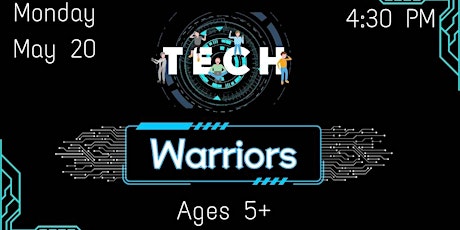 Image principale de Tech Warriors (Ages 5+)