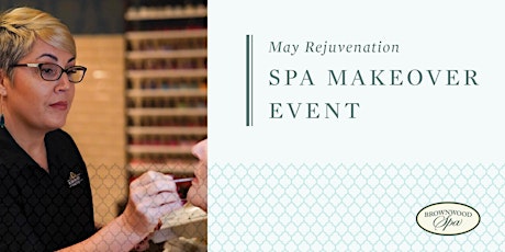 May Rejuvenation Spa Makeover Event