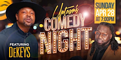 Imagem principal do evento Uptown's Comedy Night with Comedian DEKEYS
