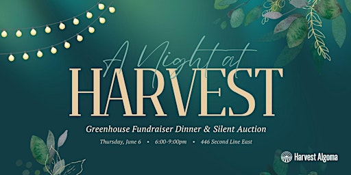 Image principale de A Night at Harvest: Greenhouse Fundraiser Dinner & Silent Auction