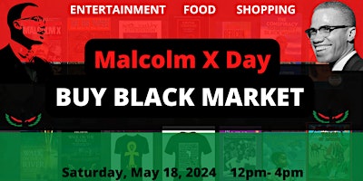 Hauptbild für Malcolm X Day: Buy Black Market
