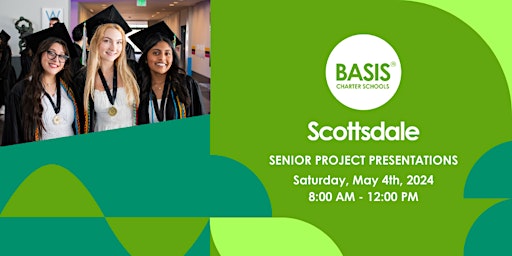 BASIS Scottsdale Senior Project Presentations primary image