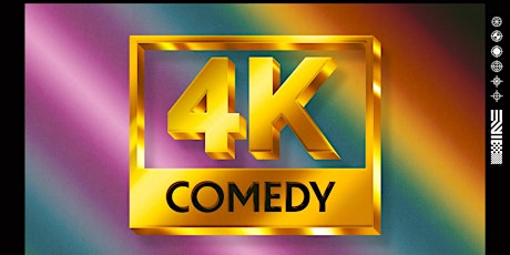 4K Comedy at C'mon Everybody - Tix at dice.fm
