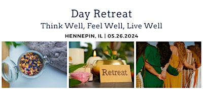 Hauptbild für Day Retreat: Think Well, Feel Well, Live Well